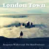 The Mad Professor & Benjamin Walker - London Town - Single